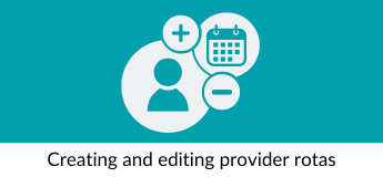 welcome admin - creating and editing provider rotas.png